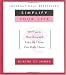 Simplify Your Life: 100 Ways to Slow Down and Enjoy the Things That Really Matter by Elaine St. James