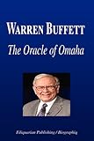 Warren Buffett - The Oracle of Omaha (Biography)
