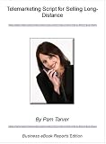 Telemarketing Script for Selling Long-Distance  - A Special Report (Business eBook Reports)