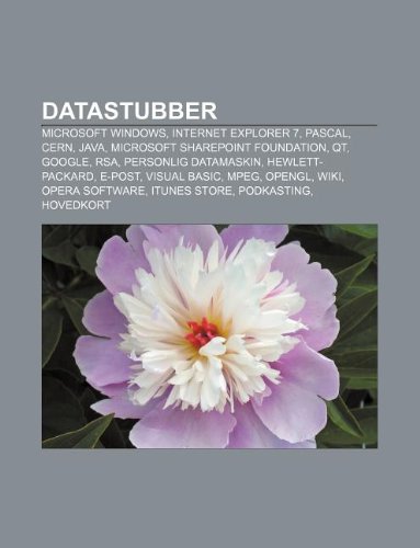 Datastubber: Microsoft Windows, Internet Explorer 7, Pascal, CERN, Java, Microsoft SharePoint Foundation, Qt, Google, RSA, Personlig datamaskin (Norwegian Edition)