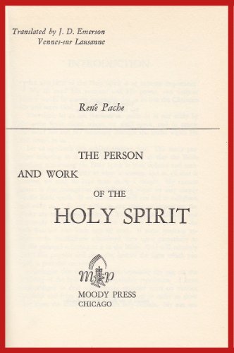 The Person and Work of the Holy Spirit
 By Rene PACHE The Person and Work of the Holy Spirit
 By Rene PACHE