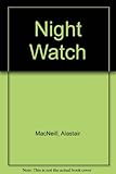Alistair Maclean's Night watch