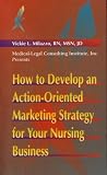How To Develop an Action-Oriented Marketing Startegy for... by Medical-Legal Consulting Institute