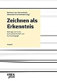 Image de Zeichnen als Erkenntnis: Beiträge aus Kunst, Kunstwissenschaft und Kunstpädagogik (KREAplus)