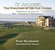 St Andrews - The Evoloution of the Old Course: The Impact on Golf of Time, Tradition and Technology