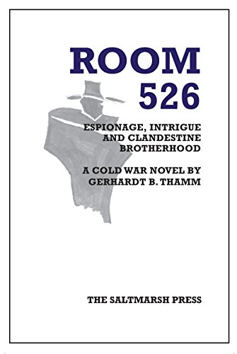 Room 526: Espionage, Intrigue and Clandestine Brotherhood