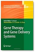Gene Therapy and Gene Delivery Systems (Advances in Biochemical Engineering Biotechnology)