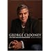 George Clooney: The Illustrated Biography