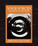 Your Forces and How to Use Them (New Edition)