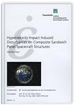 Hypervelocity Impact Induced Disturbances on Composite Sandwich Panel Spacecraft Structures (Schriftenreihe Forschungsergebnisse Aus Der Kurzzeitdynamik) - Shannon Ryan