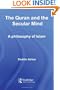 The Quran and the Secular Mind: A Philosophy of Islam