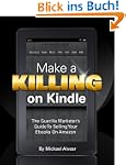Make A Killing On Kindle (Without Blo...