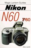 Magic Lantern Guides: Nikon N60 (Magic Lantern Guides)