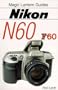 Magic Lantern Guides: Nikon N60