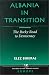 Albania In Transition: The Rocky Road To Democracy (Nations of the Modern World Ser)