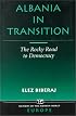 Albania In Transition: The Rocky Road To Democracy (Nations of the Modern World Ser)