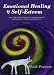 Emotional Healing and Self-Esteem: Inner-Life Skills of Relaxation, Visualisation and Meditation for Children and Adolescents: Inner-Life Skills of Relaxation ... and Meditation for Children and Adolescents