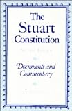 The Stuart Constitution, 1603-1688: Documents and Commentary J. P. Kenyon