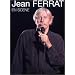 Jean Ferrat : En sc�ne au pavillon Baltard (1991)