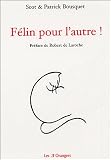 Félin pour lautre !