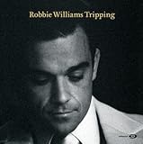 Tripping - Robbie Williams