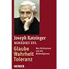 Glaube - Wahrheit - Toleranz: Das Christentum und die Weltreligionen