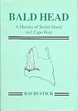 Bald Head a History of Smith Island and Cape Fear