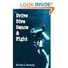 Drive, Dive, Dance & Fight