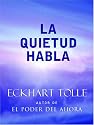 La Quietud Habla: Stillness Speaks, Spanish-Language Edition