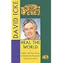 Heal the World: A Do-It-Yourself Guide to Personal and Planetary Transformation