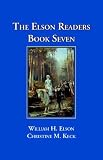 The Elson Readers: Book Seven (Elson Readers, The: Book Seven)