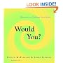 Would You?: Questions to Challenge Your Beliefs