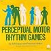 Perceptual Motor Rhythm Games