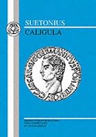 Suetonius: Caligula (Latin Texts) (Latin Texts)