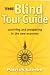 Blind Tour Guide...
