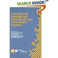 Control of Distributed Parameter and Stochastic Systems (IFIP... by  Shuping Chen, Xunjing Li, Jiongming Yong, and Xun Yu Zhou