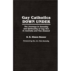 Gay Catholics Down Under: The Journeys in Sexuality and Spirituality of Gay Men in Australia and New Zealand