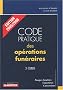 Code pratique des op�rations fun�raires : Pompes fun�bres, Cimeti�res, Concessions, 2005/2006