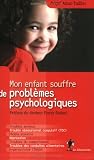 Mon enfant souffre de probl�mes psychologiques