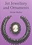 Jet Jewellery and Ornaments (Shire Library)