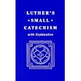 Luther's Small Catechism With Explanation