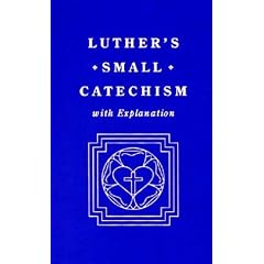 Luther's Small Catechism With Explanation