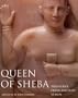 Queen of Sheba: Treasures from Ancient Yemen (None)