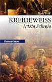 Kreidewei�: Letzte Schreie