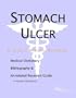 Stomach Ulcer - A Medical Dictionary, Bibliography, and Annotated Research Guide to Internet References