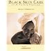 Black Skin Care for the Practicing Professional