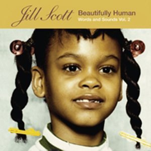 Jill Scott - Beautifully Human: Words & Sounds Vol 2 - Zortam Music