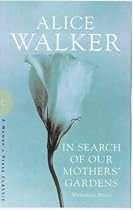 In Search of Our Mother's Gardens: Womanist Prose (Women's Press Classics)