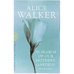 In Search of Our Mother's Gardens: Womanist Prose