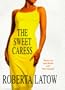 The Sweet Caress